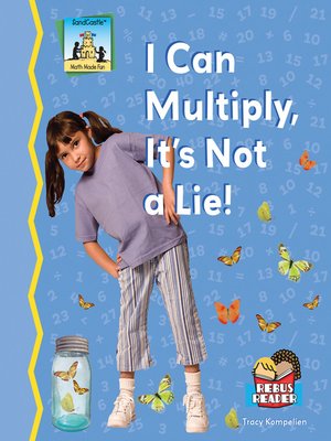 cover image of I Can Multiply, It's Not a Lie!